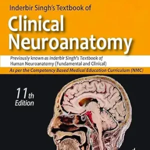 خرید و دانلود نسخه کامل کتاب Inderbir Singh’s Textbook of Clinical Neuroanatomy