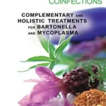 خرید و دانلود نسخه کامل کتاب Healing Lyme Disease Coinfections: Complementary and Holistic Treatments for Bartonella and Mycoplasma