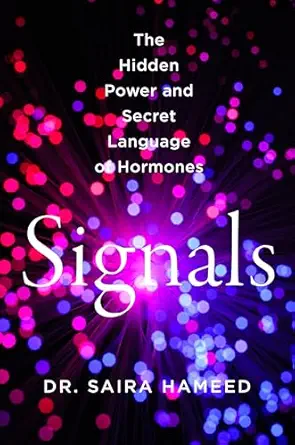 خرید و دانلود نسخه کامل کتاب Signals: The Hidden Power and Secret Language of Hormones – A Scientific Guide to Understanding How the Body Talks to Itself_6a6cc909d8f41.webp خرید و دانلود نسخه کامل کتاب Signals: The Hidden Power and Secret Language of Hormones – A Scientific Guide to Understanding How the Body Talks to Itself