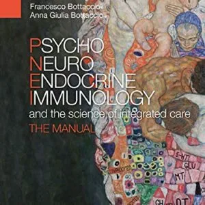 خرید و دانلود نسخه کامل کتاب PsychoNeuroEndocrineImmunology and the science of integrated care. The manual Kindle Edition