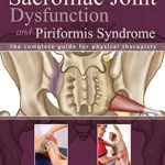 خرید و دانلود نسخه کامل کتاب Sacroiliac Joint Dysfunction and Piriformis Syndrome: The Complete Guide for Physical Therapists