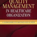 خرید و دانلود نسخه کامل کتاب Risk-Based Quality Management in Healthcare Organization : A Guide based on ISO 13485 and EU MDR