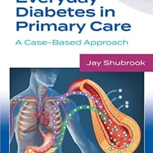خرید و دانلود نسخه کامل کتاب Everyday Diabetes in Primary Care: A Case-Based Approach Kindle Edition