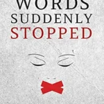 خرید و دانلود نسخه کامل کتاب When the Words Suddenly Stopped: Finding My Voice Again After a Massive Stroke