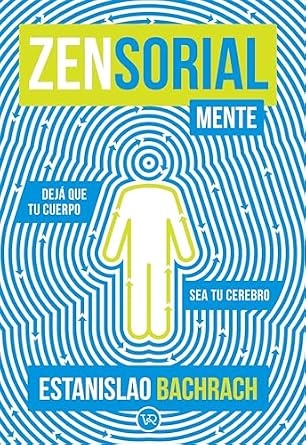 خرید و دانلود نسخه کامل کتاب Zensorialmente : Dejá que tu cuerpo sea tu cerebro (Spanish Edition)_6a77c83072a34.jpeg خرید و دانلود نسخه کامل کتاب Zensorialmente : Dejá que tu cuerpo sea tu cerebro (Spanish Edition)