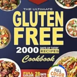 خرید و دانلود نسخه کامل کتاب The Ultimate Gluten-Free Cookbook: 2000 Days of Simple and Delicious Recipes for Celiac, Gluten Sensitivity, or Simply Healthier Living
