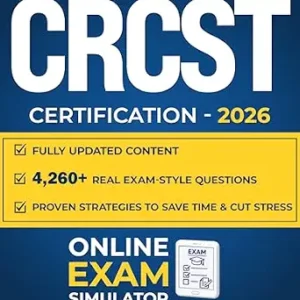خرید و دانلود نسخه کامل کتاب CRCST Certification: The All-in-One Study Guide to Get Exam-Ready Faster | Fully Updated Content, Real Exam-Style Questions & Proven Strategies to Save Time, Cut Stress & Avoid Costly Retakes