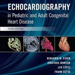 خرید و دانلود نسخه کامل کتاب Echocardiography in Pediatric and Adult Congenital Heart Disease 3rd Edition