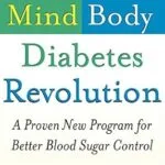 خرید و دانلود نسخه کامل کتاب The Mind-Body Diabetes Revolution: A Proven New Program for Better Blood Sugar Control