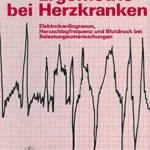 خرید و دانلود نسخه کامل کتاب Ergometrie bei Herzkranken: Elektrokardiogramm, Herzschlagfrequenz und Blutdruck bei Belastungsuntersuchungen (German Edition)