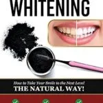 خرید و دانلود نسخه کامل کتاب The Ultimate Guide to Charcoal Teeth Whitening: How to Take Your Smile to the Next Level- The Natural Way!