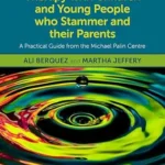 خرید و دانلود نسخه کامل کتاب Solution Focused Brief Therapy with Children and Young People who Stammer and their Parents: A Practical Guide from the Michael Palin Centre