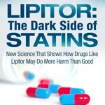 خرید و دانلود نسخه کامل کتاب The Dark Side of Statins: New Science That Shows How Drugs Like Lipitor May Do More Harm Than Good