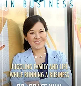 خرید و دانلود نسخه کامل کتاب Mommy Dentists In Business: Juggling Family and Life While Running a Business