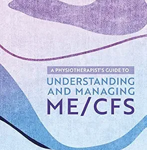 خرید و دانلود نسخه کامل کتاب A Physiotherapist’s Guide to Understanding and Managing ME/CFS