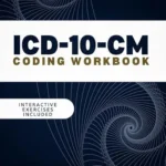 خرید و دانلود نسخه کامل کتاب ICD-10-CM Coding Workbook: Master Medical Coding with Tools, Interactive Exercises, and Real-World Clinical Scenarios