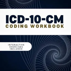 خرید و دانلود نسخه کامل کتاب ICD-10-CM Coding Workbook: Master Medical Coding with Tools, Interactive Exercises, and Real-World Clinical Scenarios