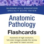خرید و دانلود نسخه کامل کتاب McGraw-Hill Specialty Board Review Anatomic Pathology Flashcards (McGraw-Hill Education Specialty Board Review)