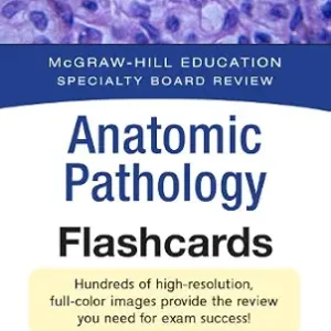 خرید و دانلود نسخه کامل کتاب McGraw-Hill Specialty Board Review Anatomic Pathology Flashcards (McGraw-Hill Education Specialty Board Review)