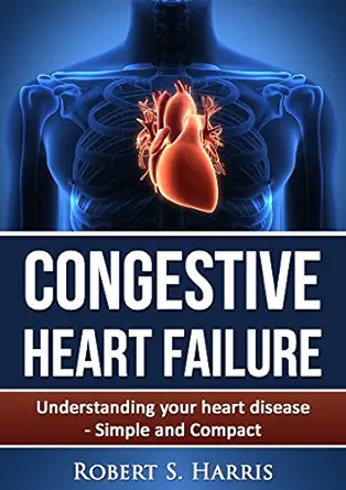 خرید و دانلود نسخه کامل کتاب Congestive Heart Failure: Understanding your heart disease – Simple and Compact_6a691a753482e.webp خرید و دانلود نسخه کامل کتاب Congestive Heart Failure: Understanding your heart disease – Simple and Compact