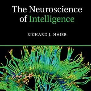 خرید و دانلود نسخه کامل کتاب The Neuroscience of Intelligence (Cambridge Fundamentals of Neuroscience in Psychology) Illustrated Edition