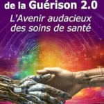 خرید و دانلود نسخه کامل کتاب زبان اصلی Les 12 Clés de la Guérison 2.0 : L’Avenir Audacieux des Soins de Santé (L’Art de Vieillir) (French Edition) PDF | دانلود کتاب خارجی