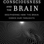 خرید و دانلود نسخه کامل کتاب Consciousness and the Brain: Deciphering How the Brain Codes Our Thoughts