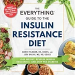 خرید و دانلود نسخه کامل کتاب The Everything Guide to the Insulin Resistance Diet: Lose Weight, Reverse Insulin Resistance, and Stop Pre-Diabetes (Everything® Series)