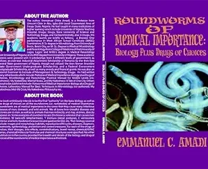 خرید و دانلود نسخه کامل کتاب Roundworms of Medical Importance: Biology Plus Drugs of Choices (Medical Parasitology Series)