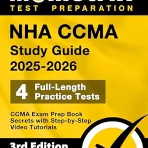 خرید و دانلود نسخه کامل کتاب NHA CCMA Study Guide 2025-2026 – 4 Full-Length Practice Tests, CCMA Exam Prep Book Secrets with Step-by-Step Video Tutorials: [3rd Edition]