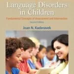 خرید و دانلود نسخه کامل کتاب Language Disorders in Children: Fundamental Concepts of Assessment and Intervention (Pearson Communication Sciences and Disorders)