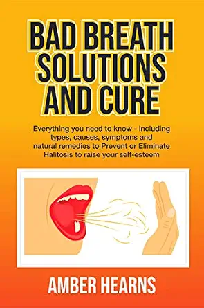 خرید و دانلود نسخه کامل کتاب BAD BREATH SOLUTIONS AND CURE: Everything you need to know – including types, causes, symptoms and natural remedies to Prevent or Eliminate Halitosis to raise your self-esteem_6a6790ac8f49f.webp خرید و دانلود نسخه کامل کتاب BAD BREATH SOLUTIONS AND CURE: Everything you need to know – including types, causes, symptoms and natural remedies to Prevent or Eliminate Halitosis to raise your self-esteem