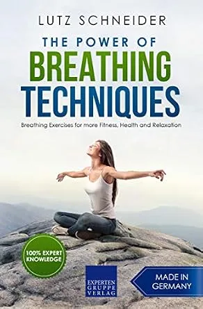 خرید و دانلود نسخه کامل کتاب The Power of Breathing Techniques: Breathing Exercises for more Fitness, Health and Relaxation_6a68e0741842f.jpeg خرید و دانلود نسخه کامل کتاب The Power of Breathing Techniques: Breathing Exercises for more Fitness, Health and Relaxation