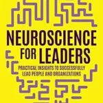 خرید و دانلود نسخه کامل کتاب Neuroscience for Leaders: Practical Insights to Successfully Lead People and Organizations