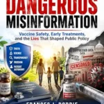 خرید و دانلود نسخه کامل کتاب Dangerous Misinformation: Vaccine Safety, Early Treatments, and the Lies That Shaped Public Policy (The Global Trending)