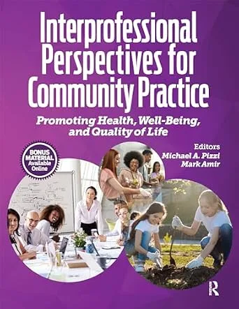 خرید و دانلود نسخه کامل کتاب Interprofessional Perspectives for Community Practice: Promoting Health, Well-Being, and Quality of Life_6a7045fb4d5fc.jpeg خرید و دانلود نسخه کامل کتاب Interprofessional Perspectives for Community Practice: Promoting Health, Well-Being, and Quality of Life