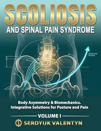 خرید و دانلود نسخه کامل کتاب SCOLIOSIS AND SPINAL PAIN SYNDROME: Body Asymmetry & Biomechanics. Integrative Solutions for Posture and Pain (Book 1)_6a6e198c63301.webp خرید و دانلود نسخه کامل کتاب SCOLIOSIS AND SPINAL PAIN SYNDROME: Body Asymmetry & Biomechanics. Integrative Solutions for Posture and Pain (Book 1)