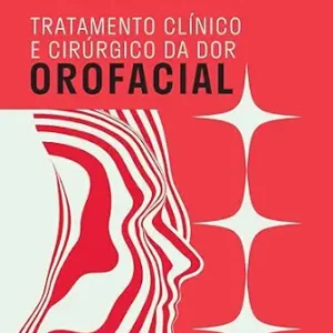 خرید و دانلود نسخه کامل کتاب Tratamento clínico e cirúrgico da dor orofacial (Portuguese Edition)