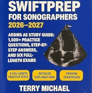 خرید و دانلود نسخه کامل کتاب RDCS ADULT ECHO SWIFTPREP FOR SONOGRAPHERS 2026–2027: ARDMS AE Study Guide: 1,500+ Practice Questions, Step-By-Step Answers, And Six Full-Length Exams (Test Triumph Series Book 32)