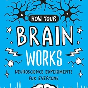 خرید و دانلود نسخه کامل کتاب How Your Brain Works: Neuroscience Experiments for Everyone