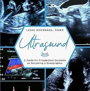 خرید و دانلود نسخه کامل کتاب Ultrasound: A Guide for Prospective Students on Becoming a Sonographer