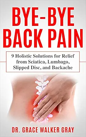 خرید و دانلود نسخه کامل کتاب Bye-Bye Back Pain: 9 Holistic Solutions for Relief from Sciatica, Lumbago, Slipped Disc, and Backache_6a6f2dcc44122.webp خرید و دانلود نسخه کامل کتاب Bye-Bye Back Pain: 9 Holistic Solutions for Relief from Sciatica, Lumbago, Slipped Disc, and Backache