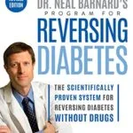خرید و دانلود نسخه کامل کتاب Dr. Neal Barnard’s Program for Reversing Diabetes: The Scientifically Proven System for Reversing Diabetes without Drugs 1st Edition