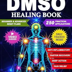 خرید و دانلود نسخه کامل کتاب The Complete DMSO Healing Book: A Practical Guide to Using Dimethyl Sulfoxide for Pain, Inflammation, and Chronic Conditions with 250 Evidence Informed Applications