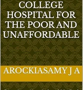 خرید و دانلود نسخه کامل کتاب زبان اصلی Construction of a Medical College Hospital for the Poor and unaffordable : Remains a Hospital and Medical College PDF | دانلود کتاب خارجی