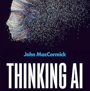 خرید و دانلود نسخه کامل کتاب Thinking AI: How Artificial Intelligence Emulates Human Understanding
