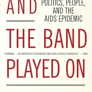 خرید و دانلود نسخه کامل کتاب And the Band Played On: Politics, People, and the AIDS Epidemic, 20th-Anniversary Edition