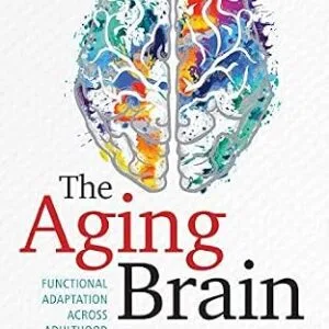 خرید و دانلود نسخه کامل کتاب The Aging Brain: Functional Adaptation Across Adulthood