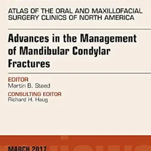 خرید و دانلود نسخه کامل کتاب Advances in the Management of Mandibular Condylar Fractures, An Issue of Atlas of the Oral & Maxillofacial Surgery (The Clinics: Surgery Book 25)