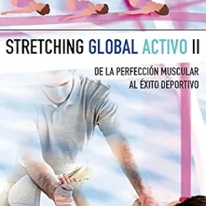 خرید و دانلود نسخه کامل کتاب Stretching global activo II: De la perfección muscular al éxito deportivo (Spanish Edition)